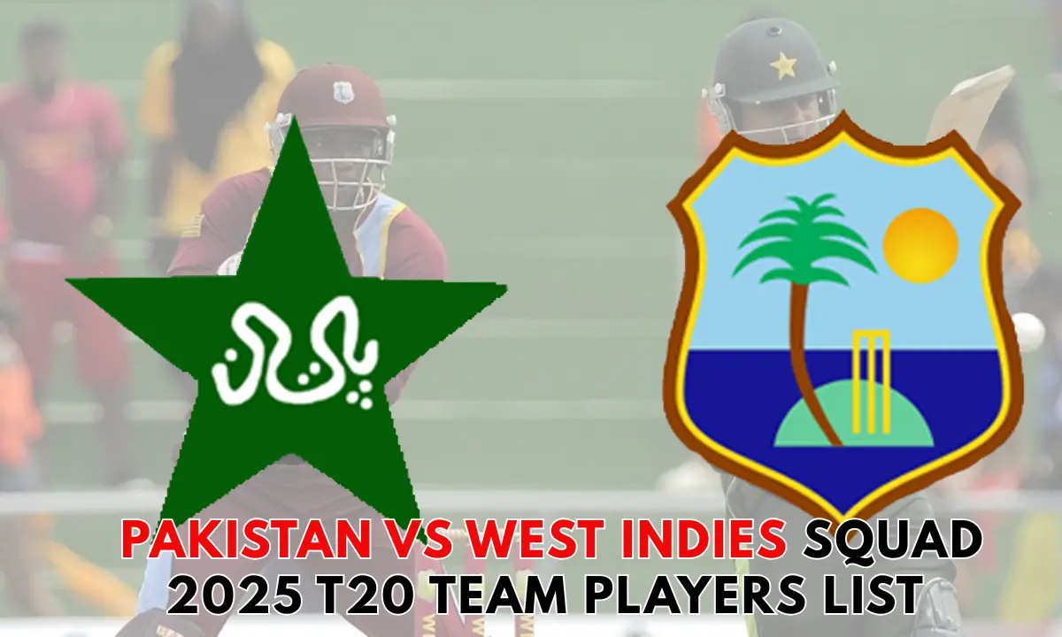 Pakistan vs West Indies Squad 2025 T20 Team Players List