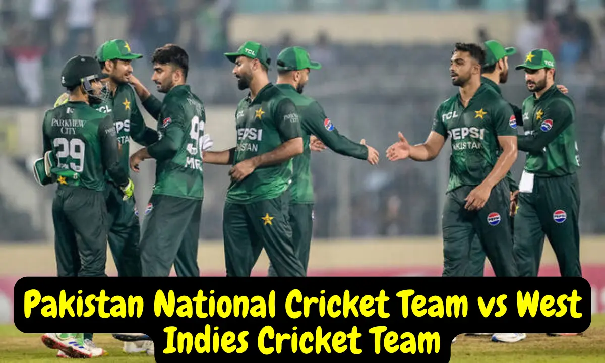 Pakistan National Cricket Team vs West Indies Cricket Team