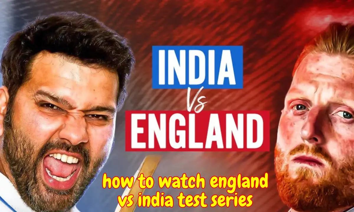 how to watch england vs india test series